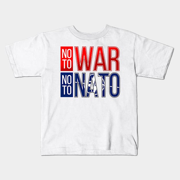 NO TO WAR NO TO NATO Kids T-Shirt by VISUALUV